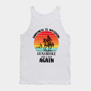 Happiness Is Watching Gunsmoke Over And Over Again Cowboys Tank Top